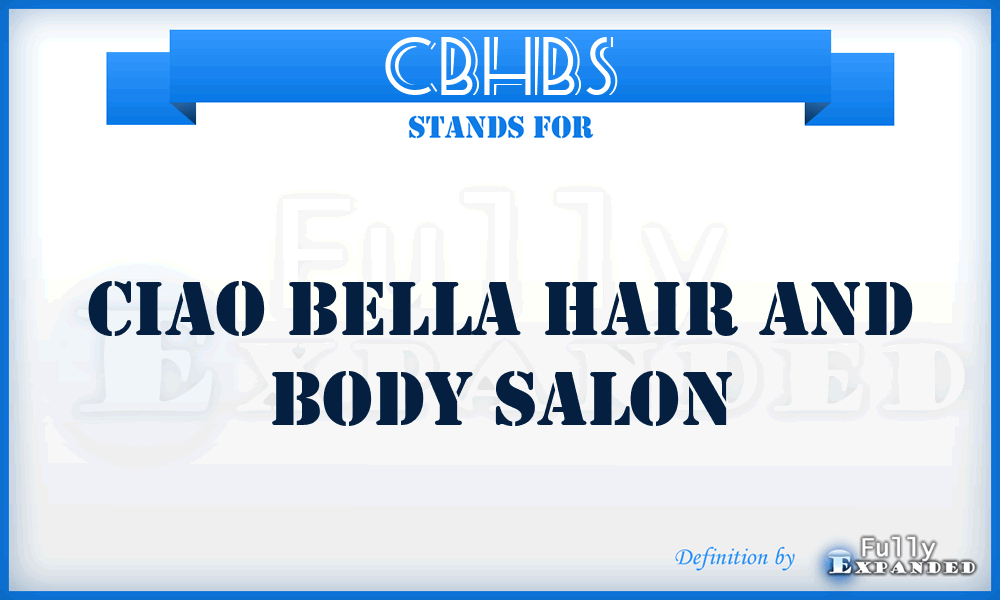 CBHBS - Ciao Bella Hair and Body Salon