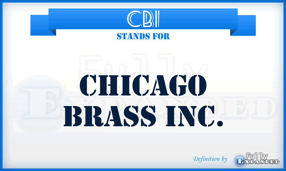 CBI - Chicago Brass Inc.