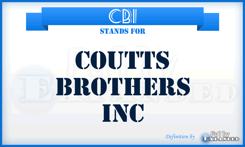 CBI - Coutts Brothers Inc