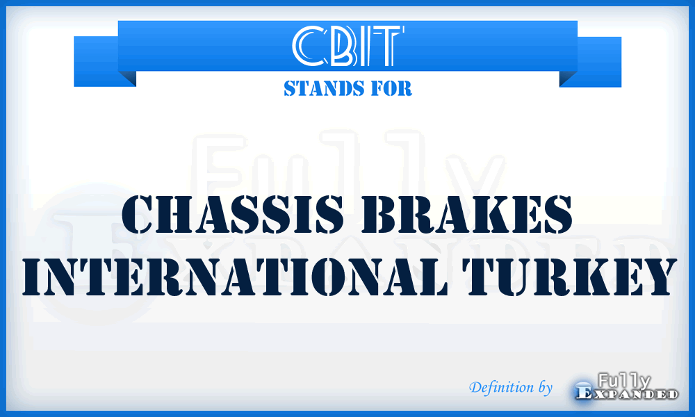 CBIT - Chassis Brakes International Turkey