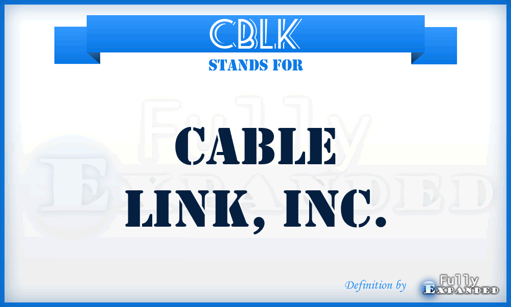CBLK - Cable Link, Inc.