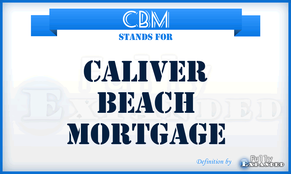CBM - Caliver Beach Mortgage