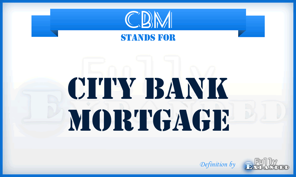 CBM - City Bank Mortgage