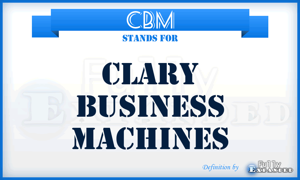 CBM - Clary Business Machines