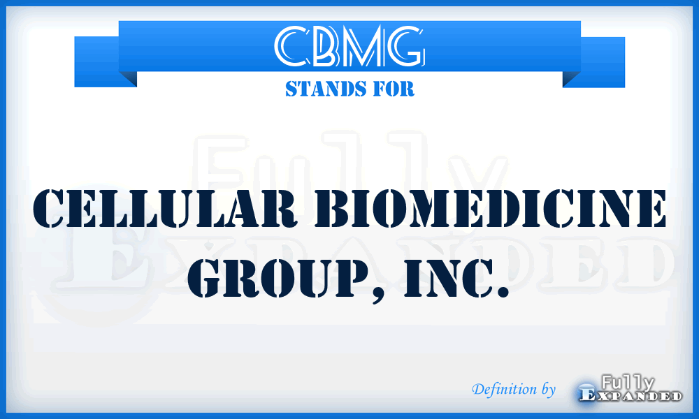 CBMG - Cellular Biomedicine Group, Inc.