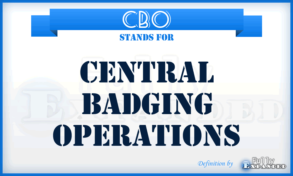 CBO - Central Badging Operations