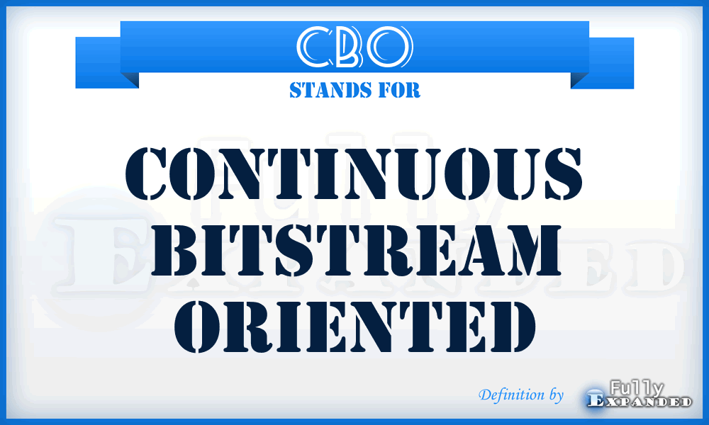 CBO - Continuous Bitstream Oriented