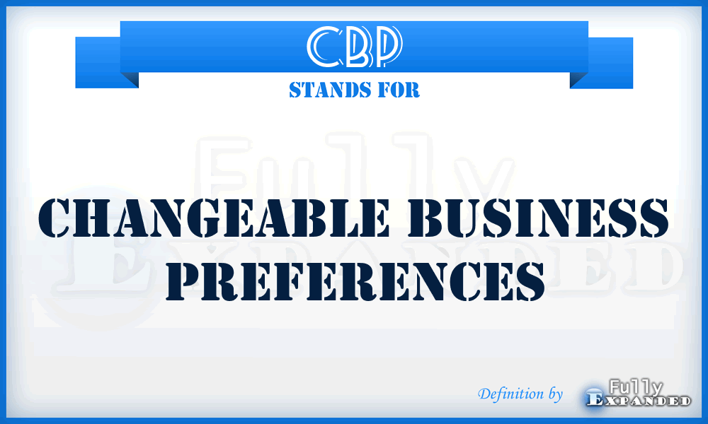 CBP - Changeable Business Preferences