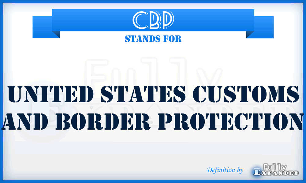 CBP - United States Customs and Border Protection