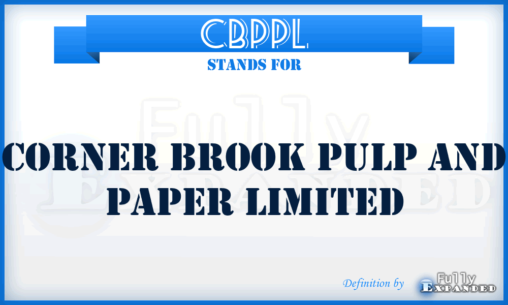 CBPPL - Corner Brook Pulp and Paper Limited
