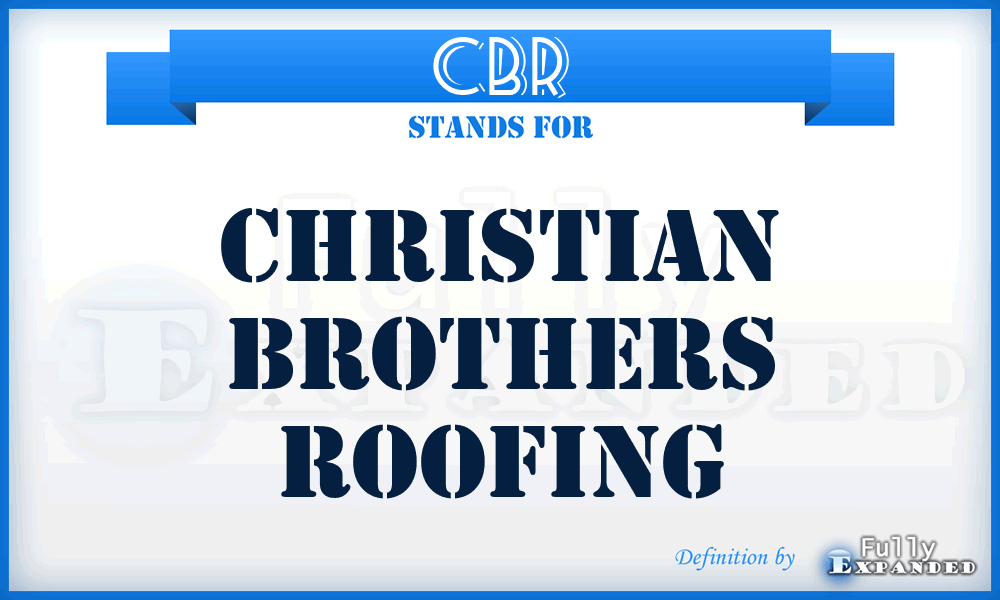 CBR - Christian Brothers Roofing