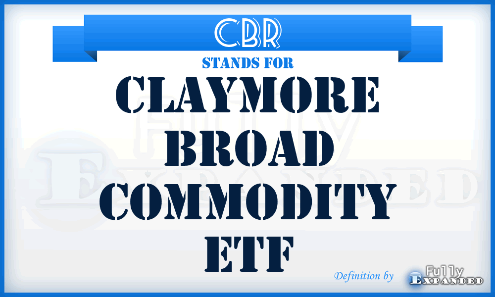 CBR - Claymore Broad Commodity ETF