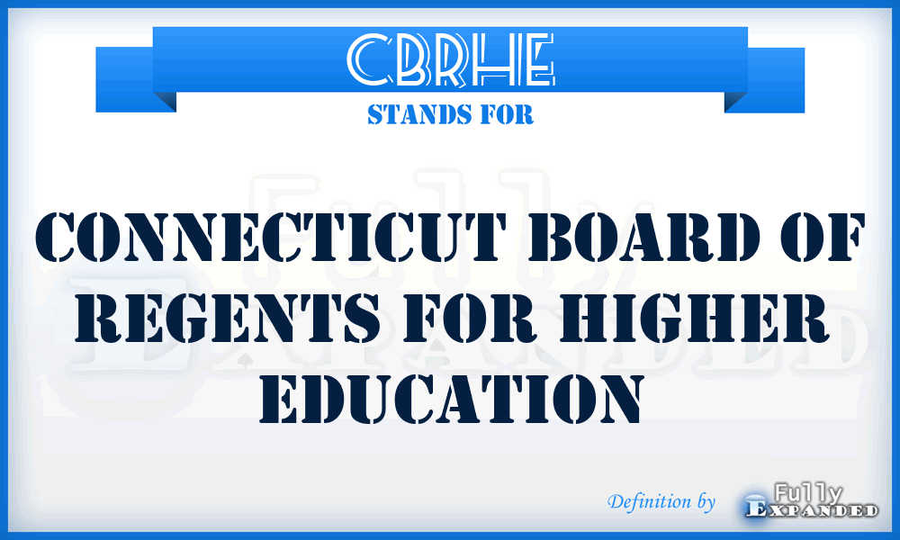 CBRHE - Connecticut Board of Regents for Higher Education