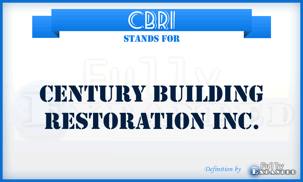 CBRI - Century Building Restoration Inc.