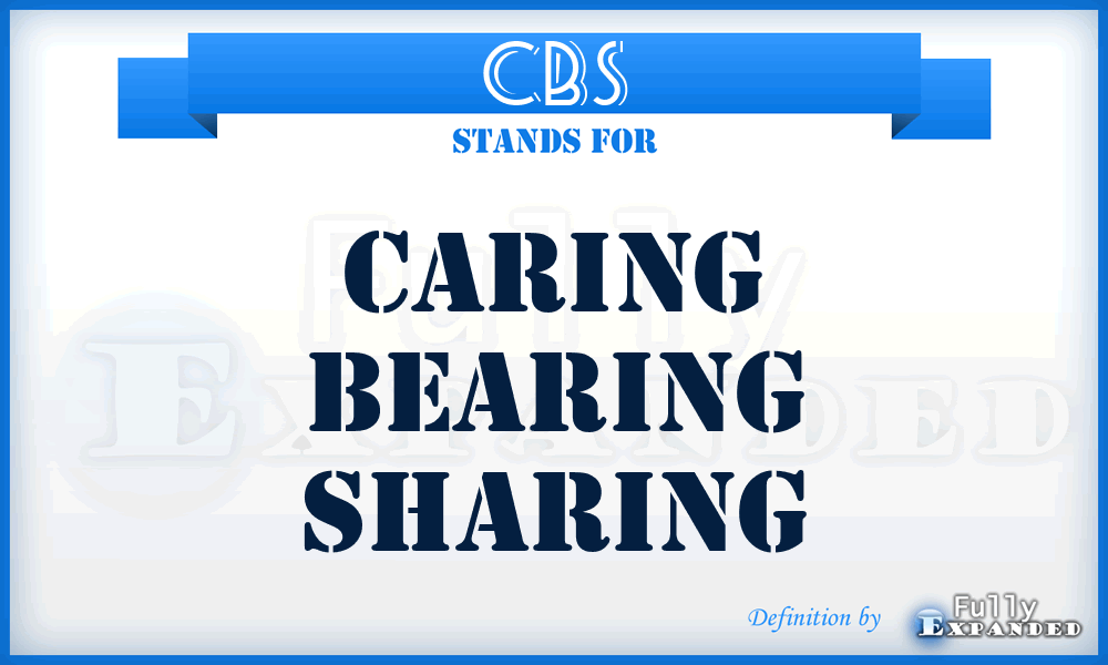 CBS - Caring Bearing Sharing