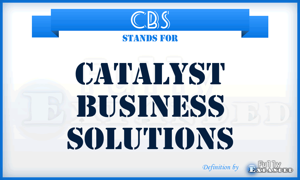 CBS - Catalyst Business Solutions
