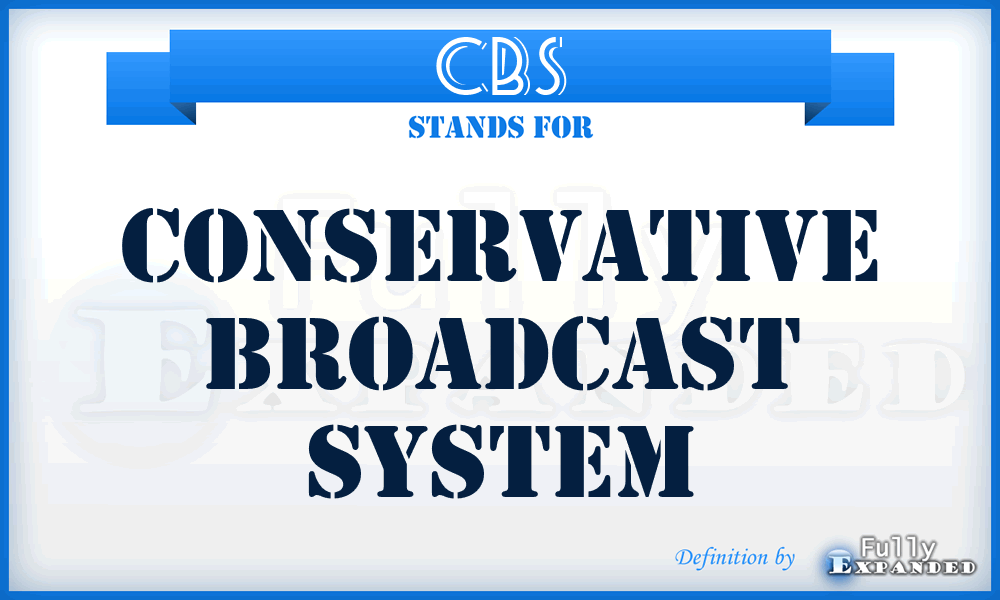 CBS - Conservative Broadcast System