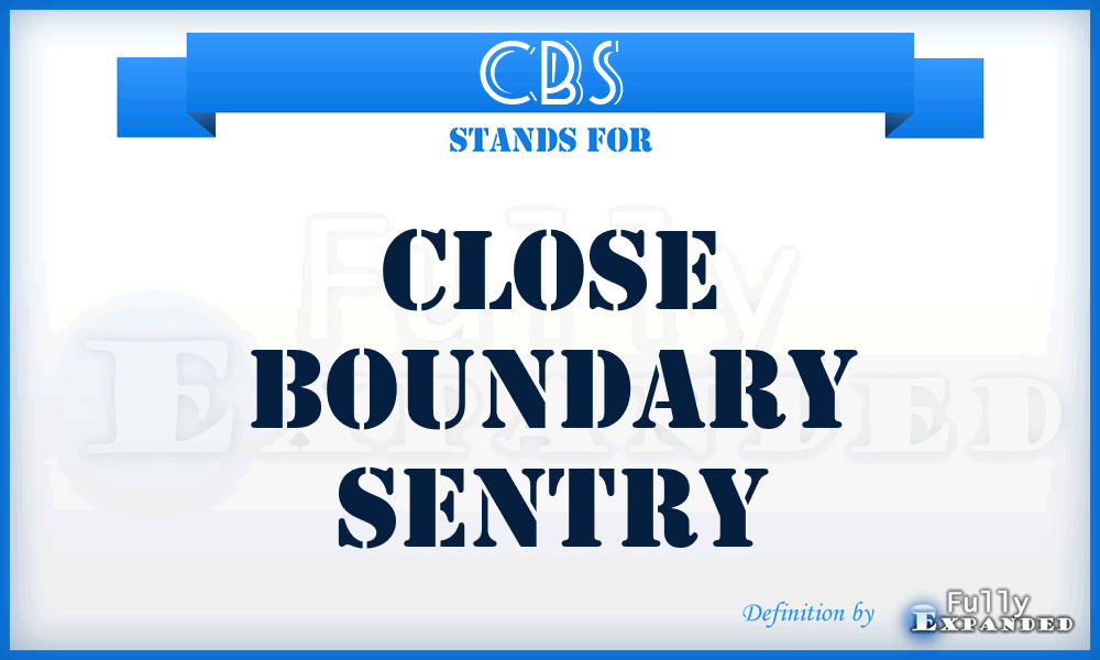 CBS - close boundary sentry