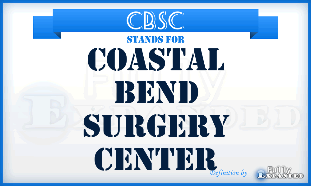 CBSC - Coastal Bend Surgery Center