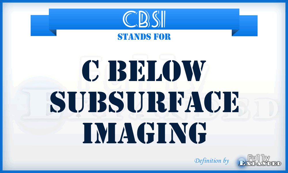 CBSI - C Below Subsurface Imaging