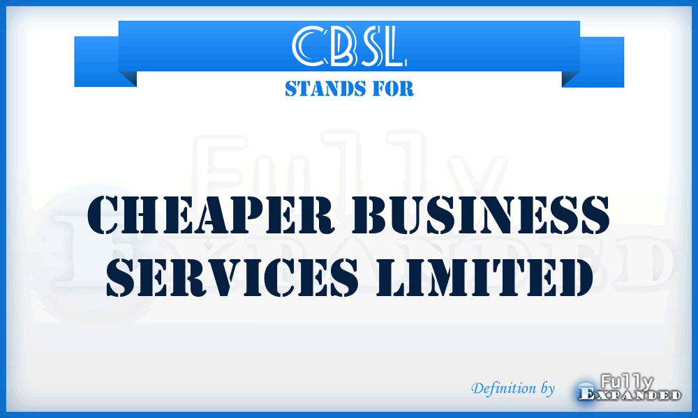 CBSL - Cheaper Business Services Limited