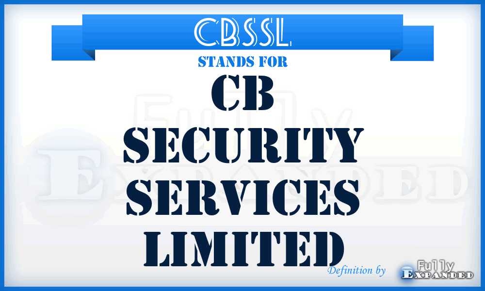CBSSL - CB Security Services Limited