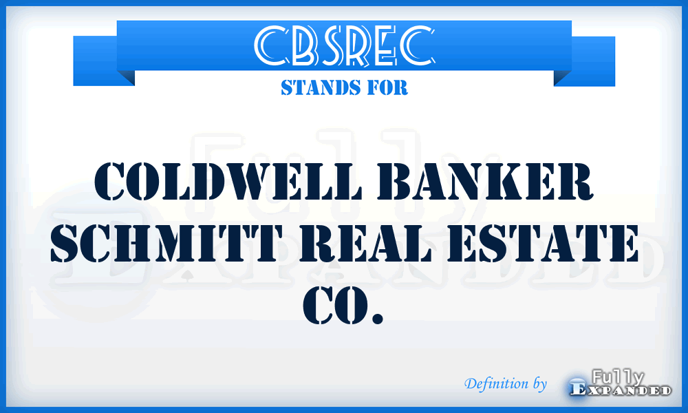 CBSREC - Coldwell Banker Schmitt Real Estate Co.