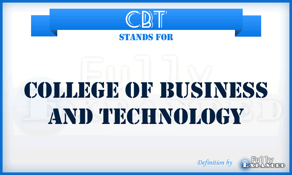 CBT - College of Business and Technology