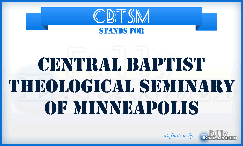 CBTSM - Central Baptist Theological Seminary of Minneapolis