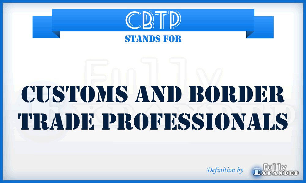 CBTP - Customs and Border Trade Professionals