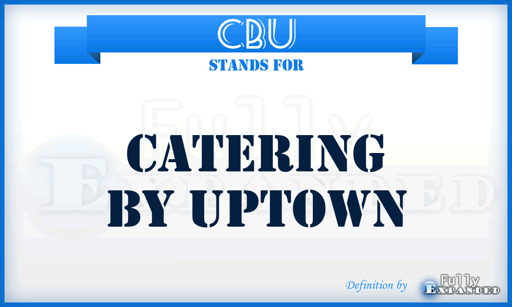 CBU - Catering By Uptown