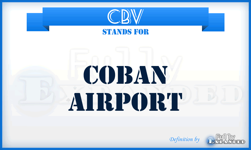 CBV - Coban airport