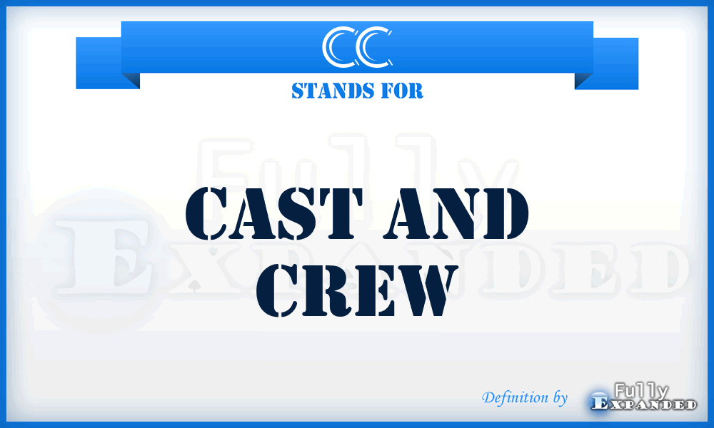 CC - Cast and Crew