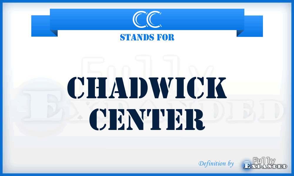 CC - Chadwick Center