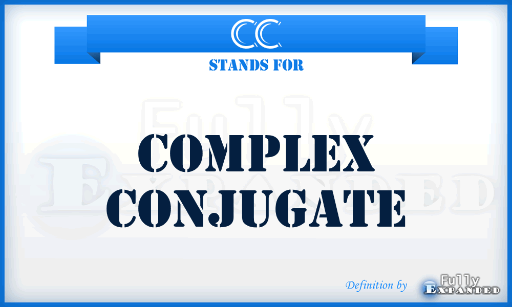 CC - Complex Conjugate