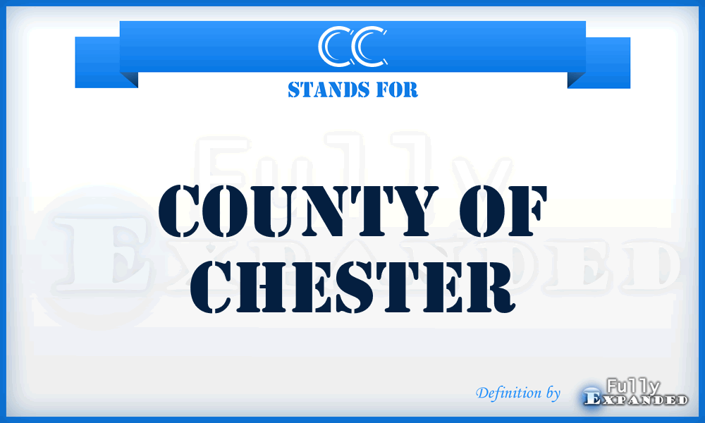 CC - County of Chester