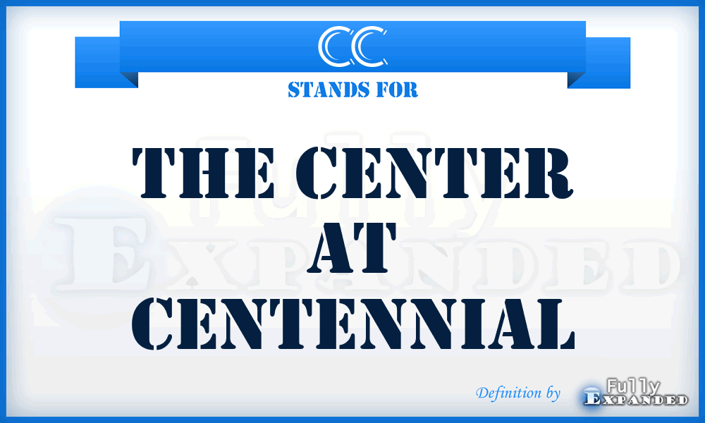 CC - The Center at Centennial