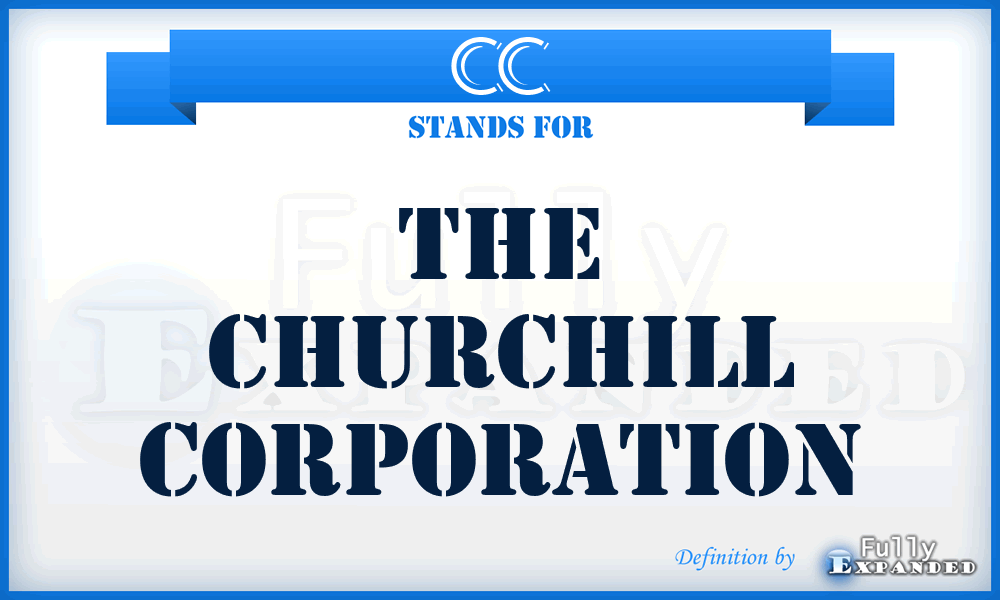 CC - The Churchill Corporation