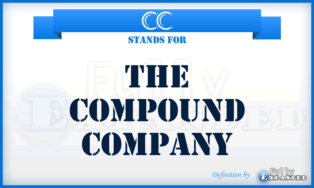 CC - The Compound Company