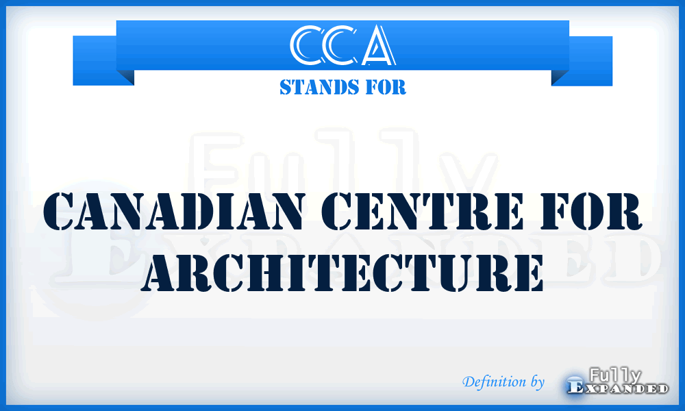 CCA - Canadian Centre for Architecture