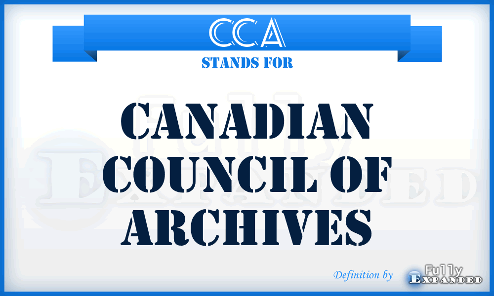 CCA - Canadian Council of Archives