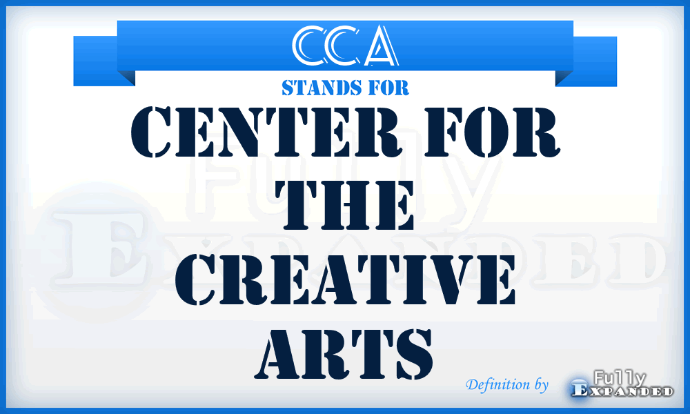 CCA - Center for the Creative Arts