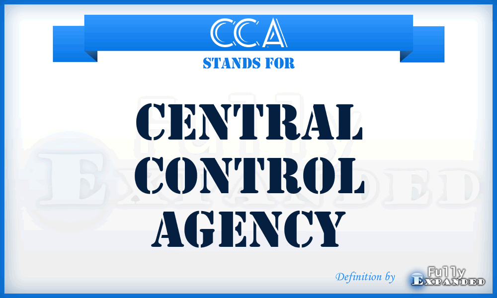 CCA - Central Control Agency