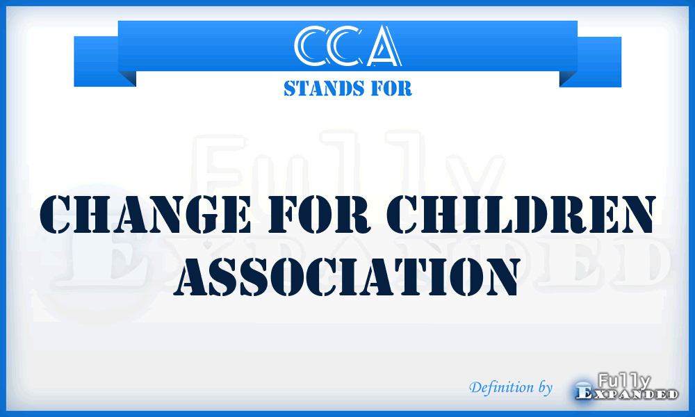 CCA - Change for Children Association