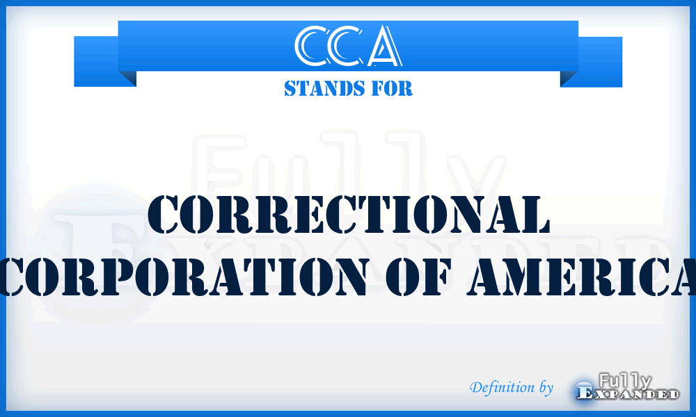 CCA - Correctional Corporation of America