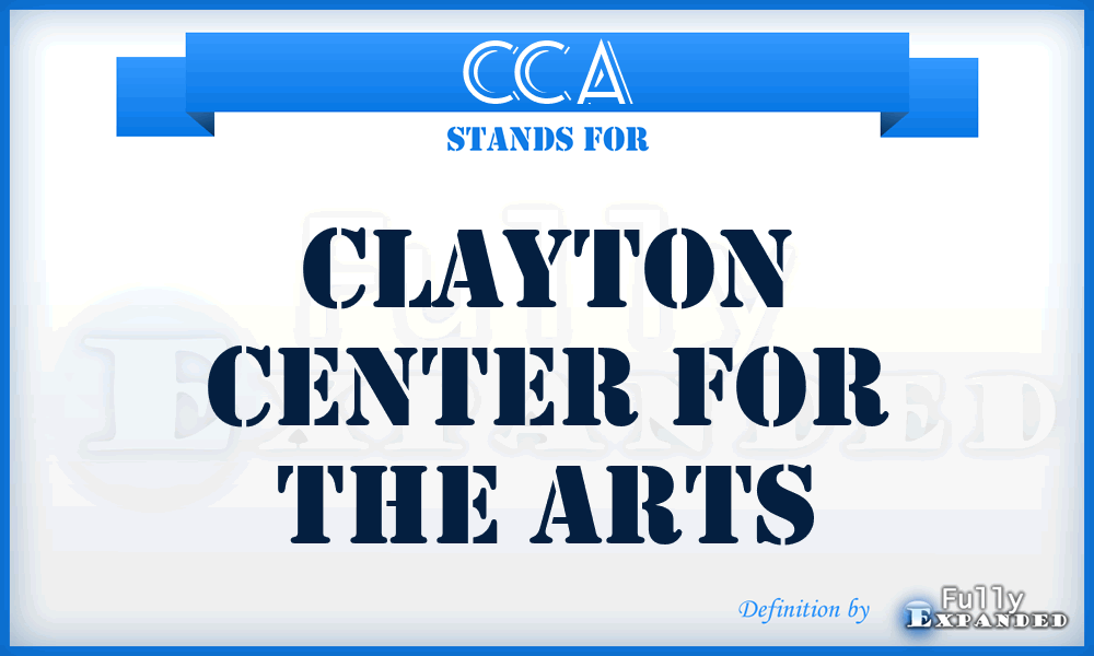 CCA - Clayton Center for the Arts