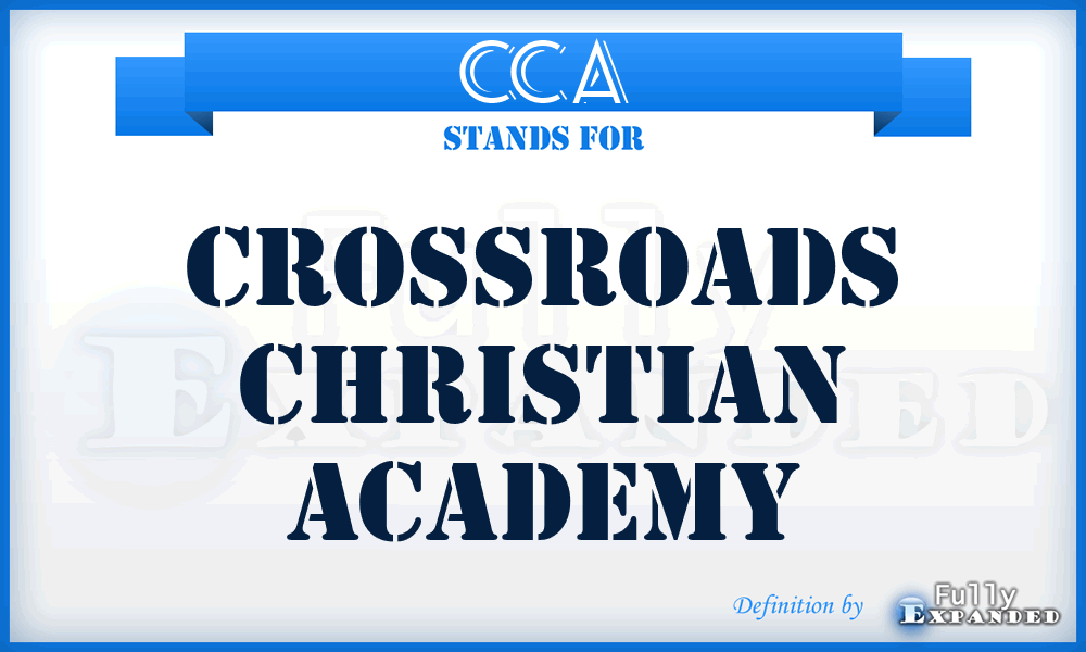 CCA - Crossroads Christian Academy