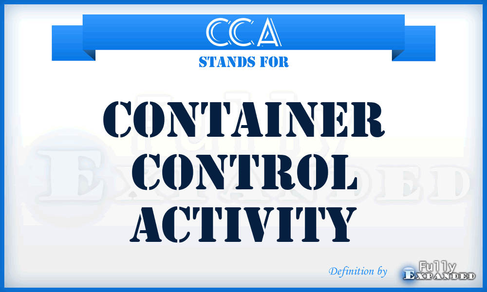 CCA - container control activity