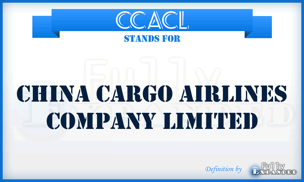 CCACL - China Cargo Airlines Company Limited