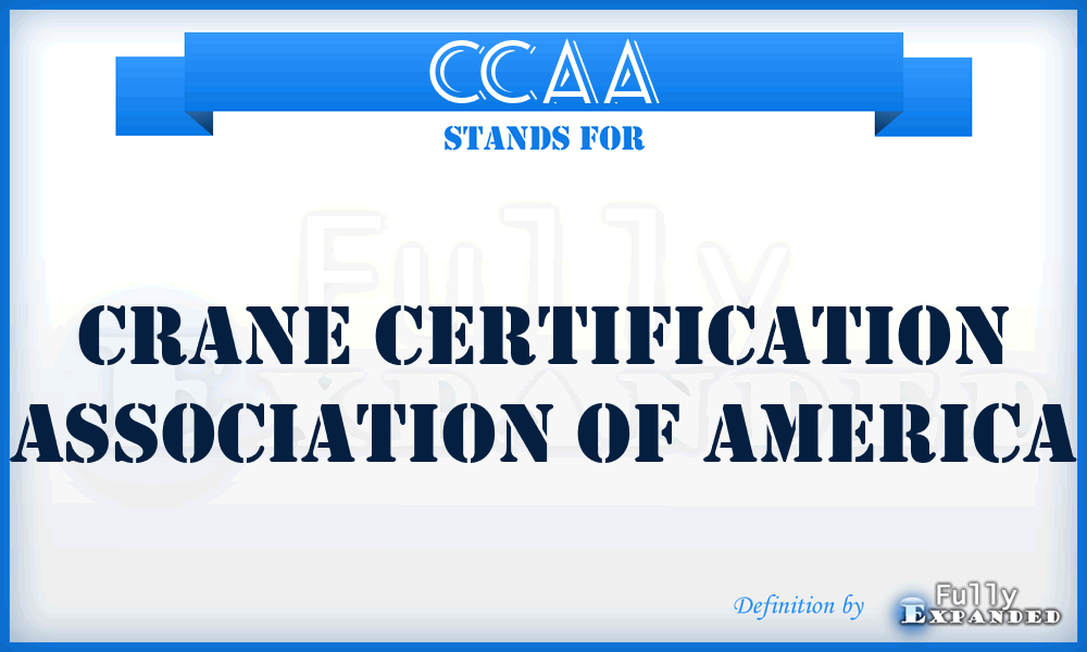 CCAA - Crane Certification Association of America